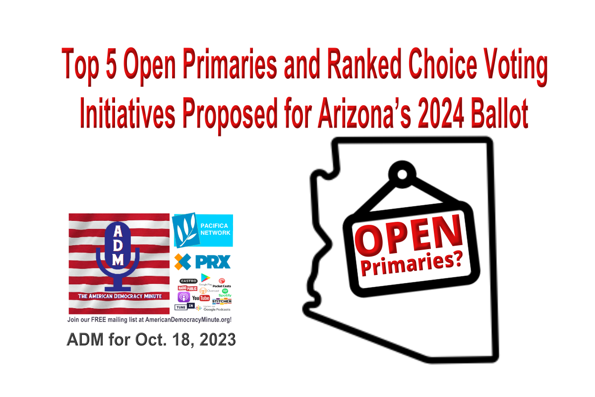ADM for Oct. 18, 2023 Top 5 Open Primaries and Ranked Choice Voting Initiatives Proposed for